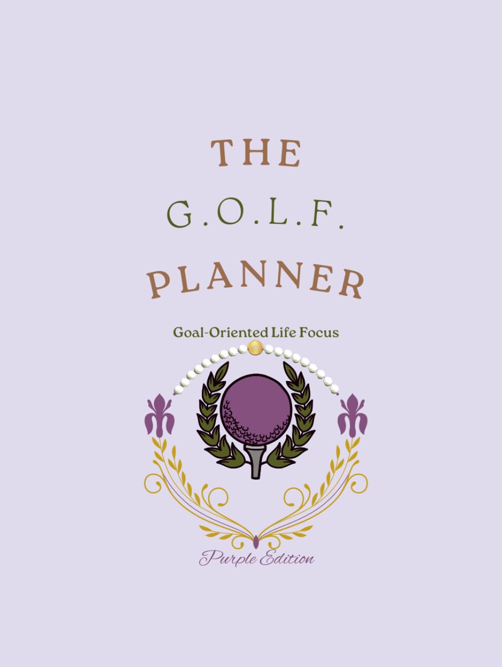 The G.O.L.F. Planner Purple Edition cover for organized goal tracking.