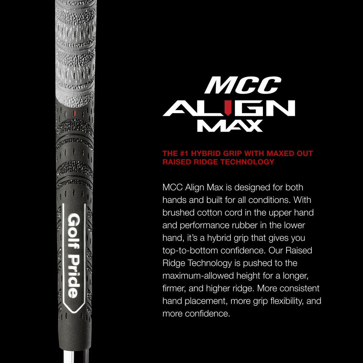 Golf Pride MCC Align MAX upper cord delivers moisture-wicking traction for dry feel.
