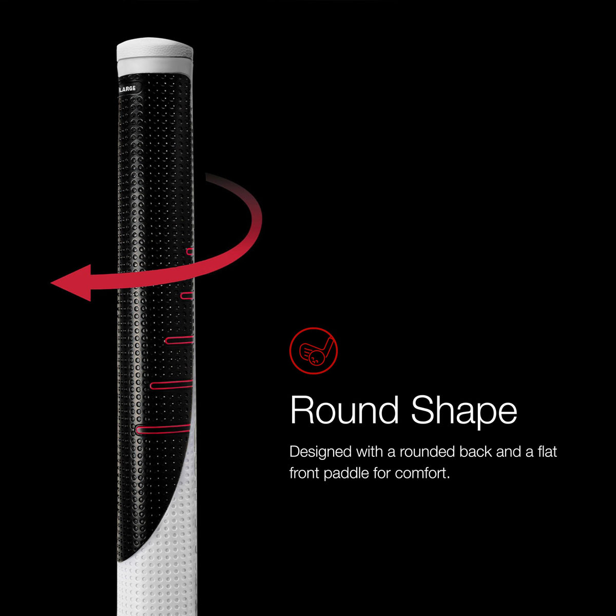Golf Pride Reverse Taper grip with rounded back and flat front improves comfort