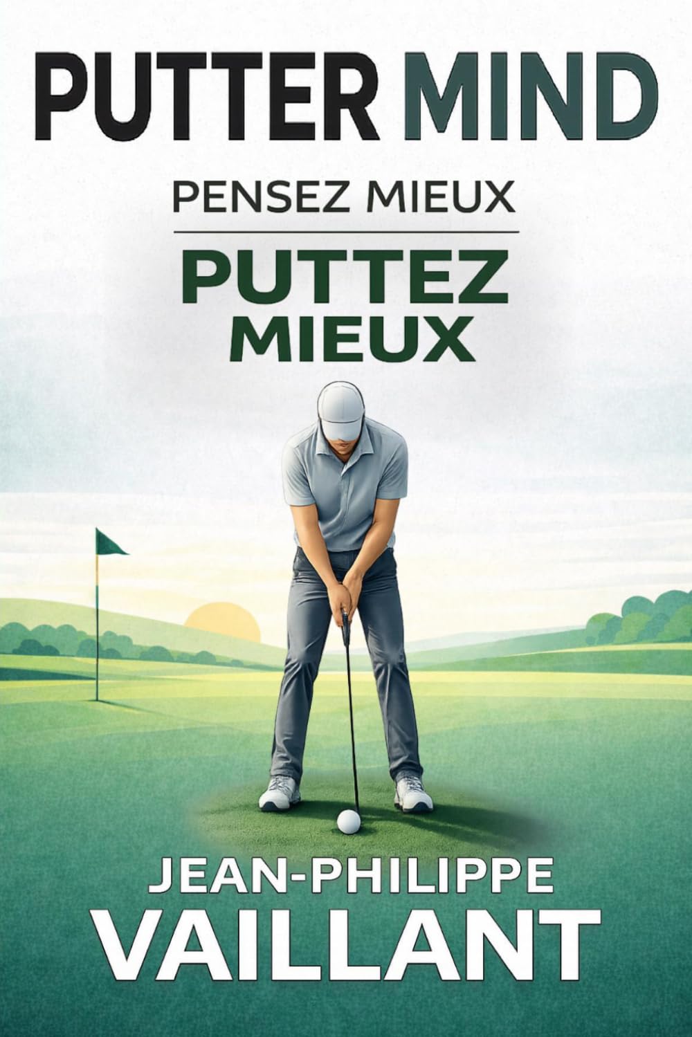 GOLF Putter Mind French Edition cover guides readers to improve focus and consistency on the greens.