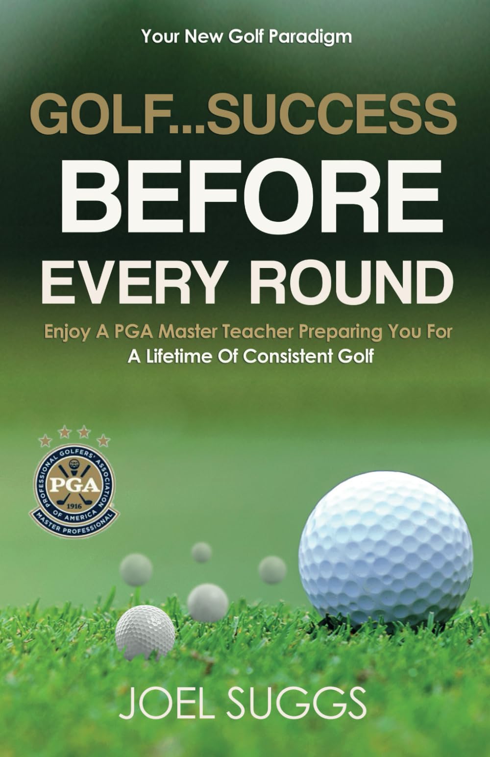 Golf...Success Before Every Round book cover promotes consistent rounds through clear practice focus.