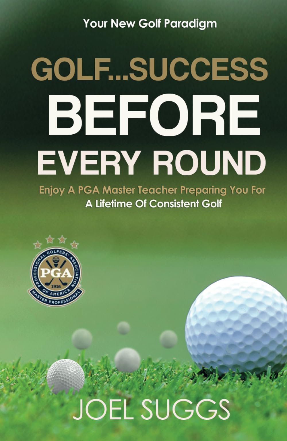 Golf...Success Before Every Round cover with a PGA Master Teacher guiding consistency.