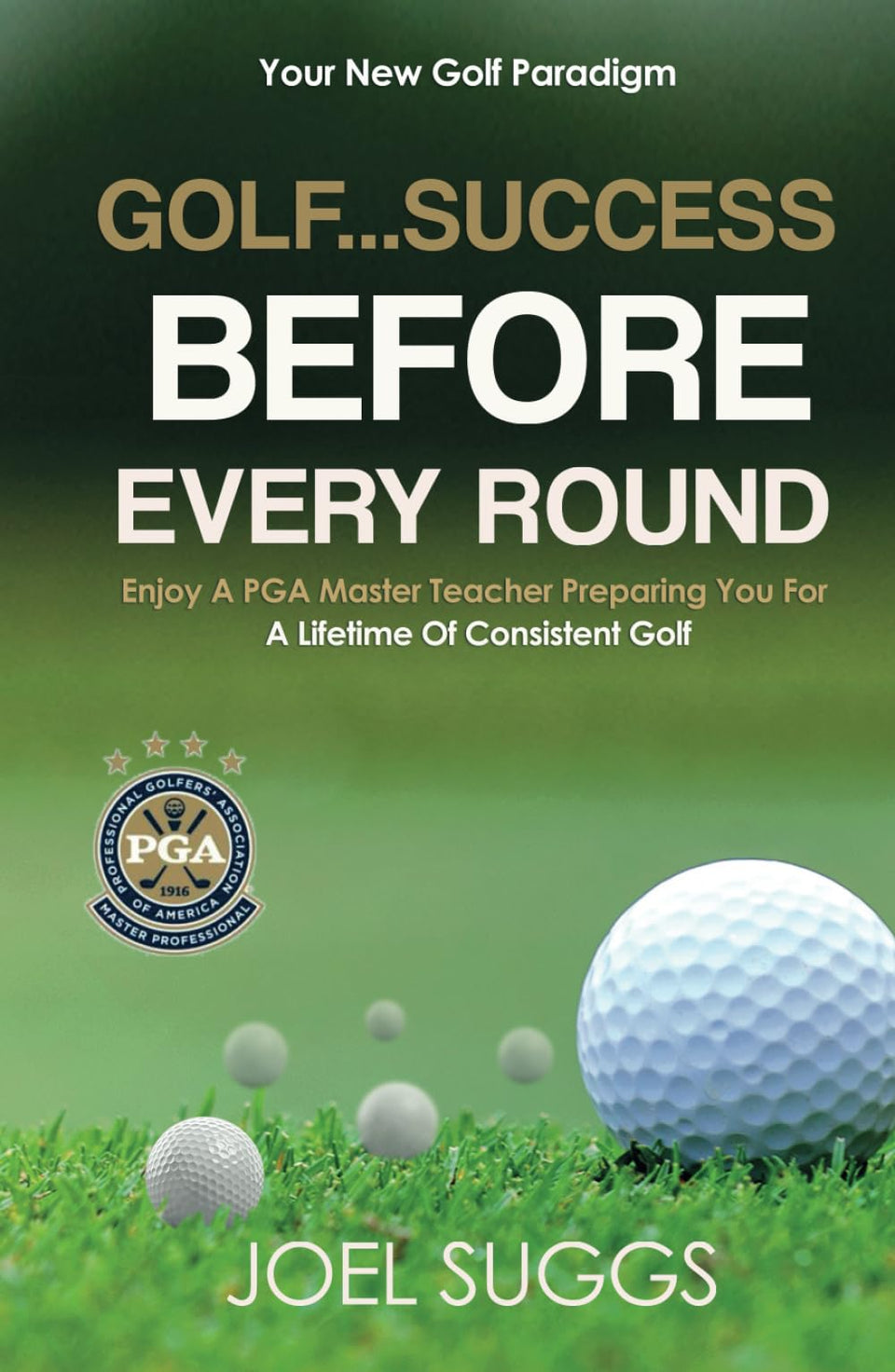 Golf...Success Before Every Round cover with a PGA Master Teacher guiding consistency.
