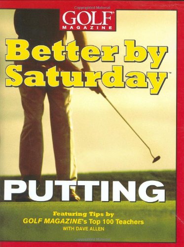 Grand Central Publishing Better by Saturday Putting cover with top putting tips for consistency