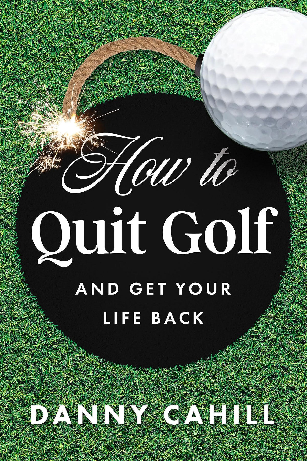 Greenleaf Quit Golf book cover highlights balance and humor for golfers seeking life clarity.