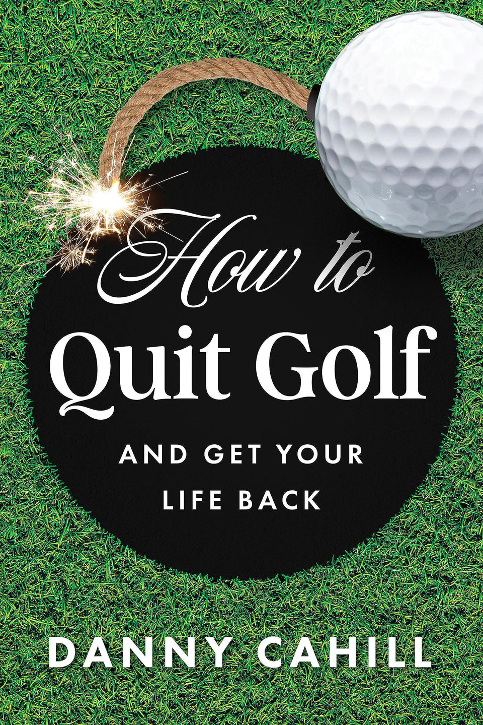 Greenleaf Quit Golf book cover highlights balance and humor for golfers seeking life clarity.