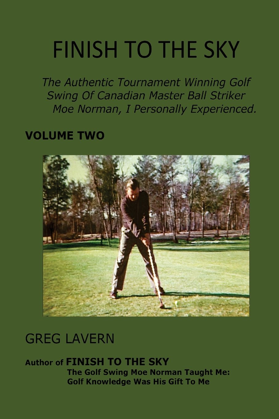 Greg Lavern Finish To The Sky book cover, Moe Norman-inspired swing insights for consistency