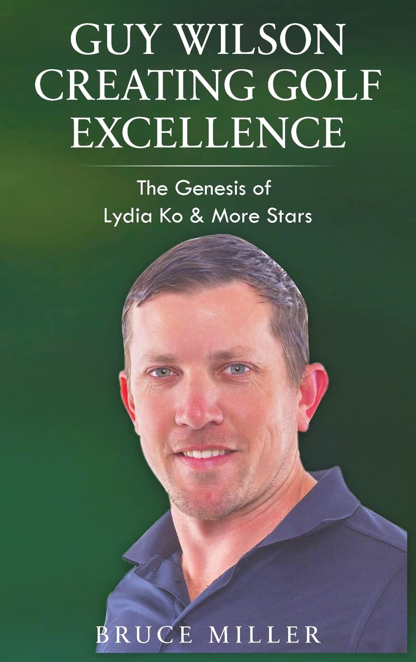 Guy Wilson coaching book cover featuring Lydia Ko, a guide for aspiring high-performance golfers.