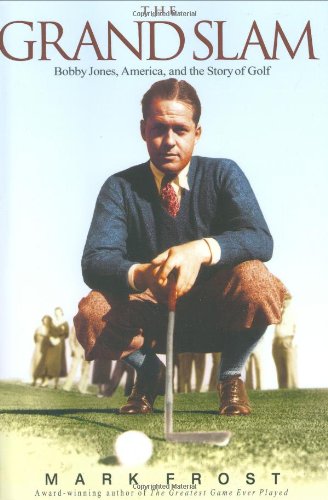 Hachette Books The Grand Slam cover featuring Bobby Jones, ideal for golf history enthusiasts