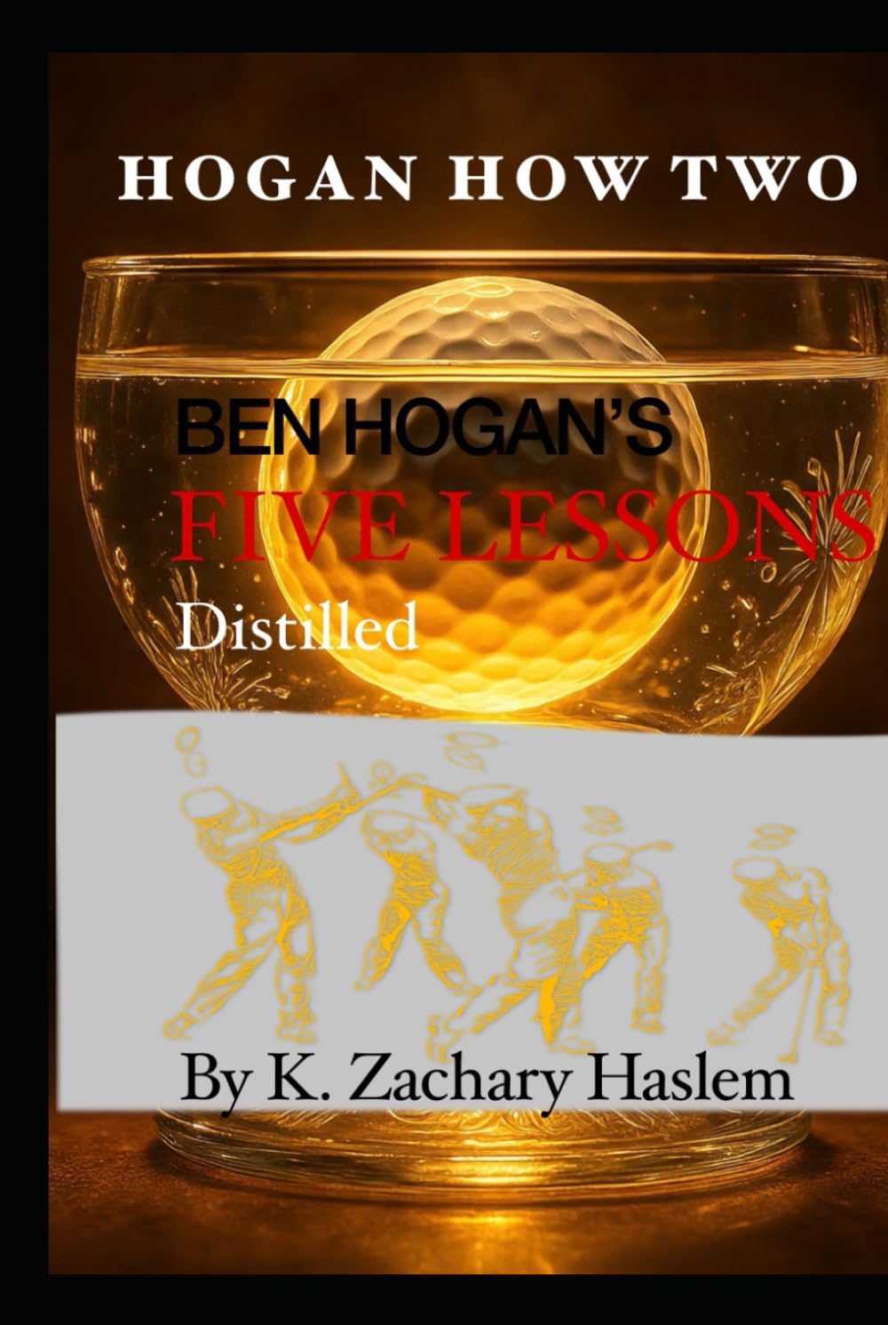 Hogan How Two book cover, distilled lessons for quick reference during practice.