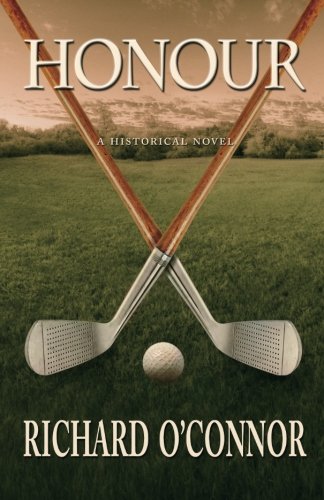 Honour: A Historical Golf Novel cover image, ideal for gifting to golf enthusiasts.