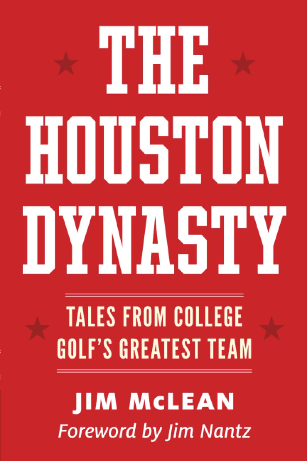 The Houston Dynasty book cover, showcasing college golf legends and insights into team culture and rivalry.