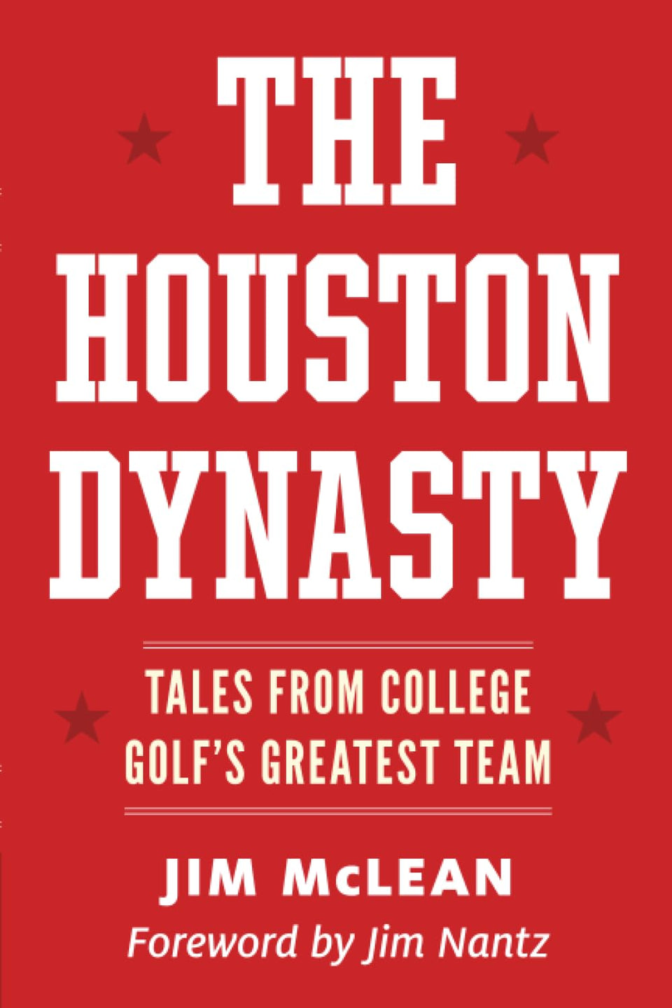 The Houston Dynasty book cover, showcasing college golf legends and insights into team culture and rivalry.