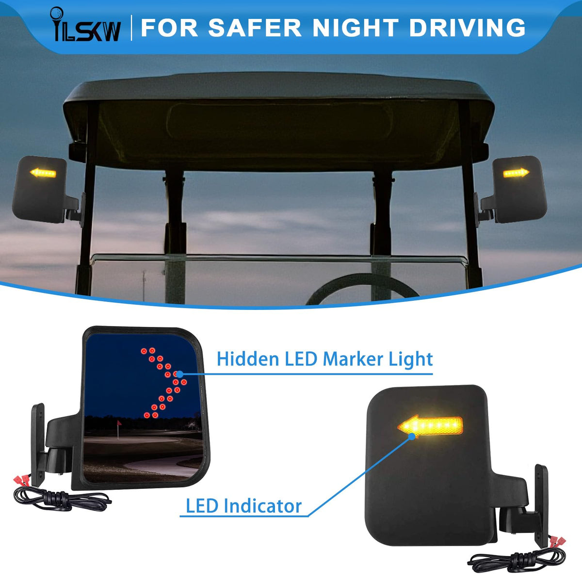 iLSKW mirrors fit Club Car, EZGO, Yamaha carts for compatibility.