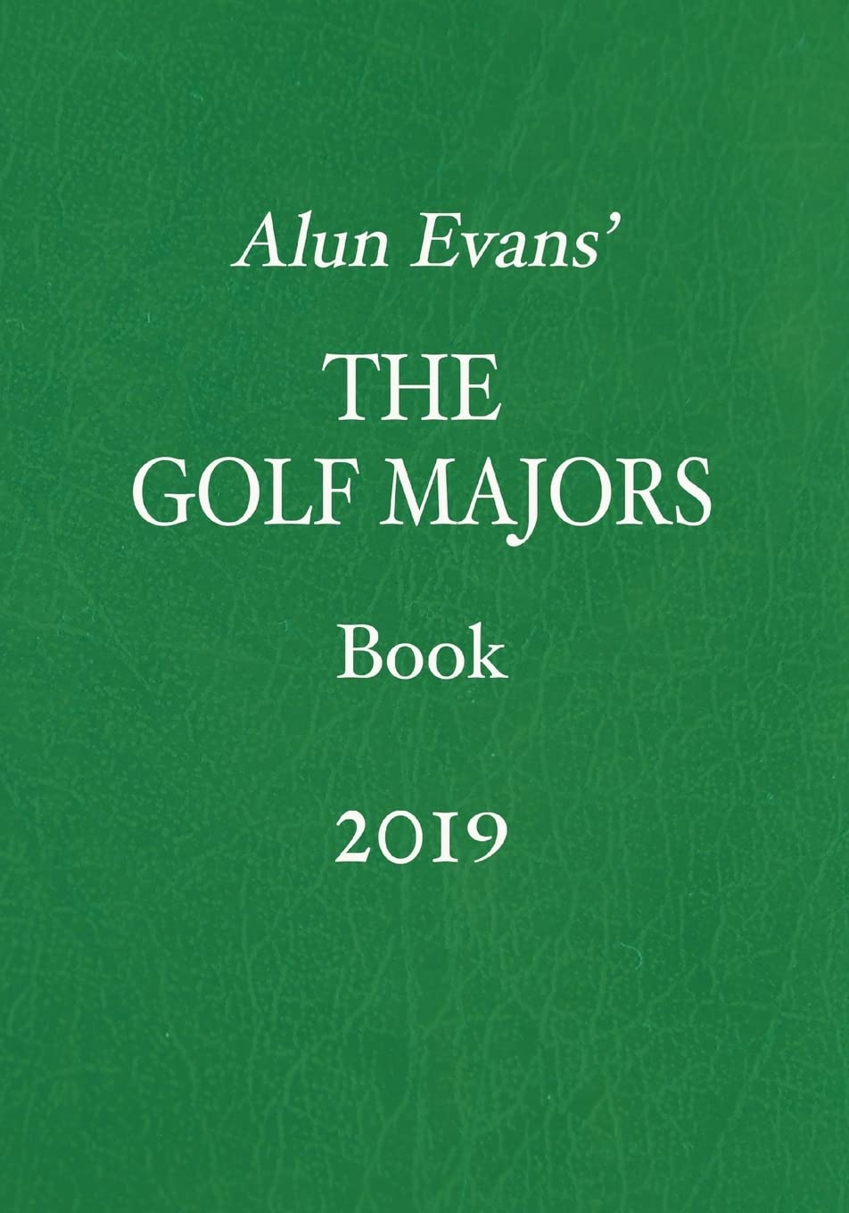 Independently Published The Golf Majors Book 2019 cover image highlighting golf championship history