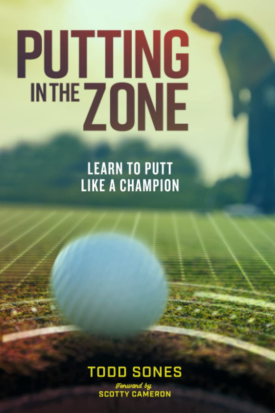 Independently Published In The Zone book cover showing expert putting guidance for confident greens.
