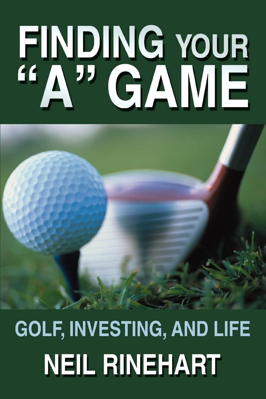 iUniverse Finding Your A Game cover—practical insights for golf discipline and investing.