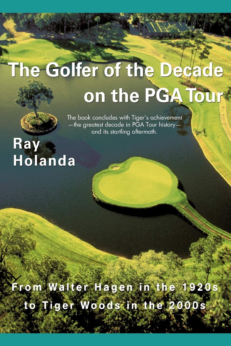 iUniverse book cover for The Golfer of the Decade on the PGA Tour, ideal for golf history fans.