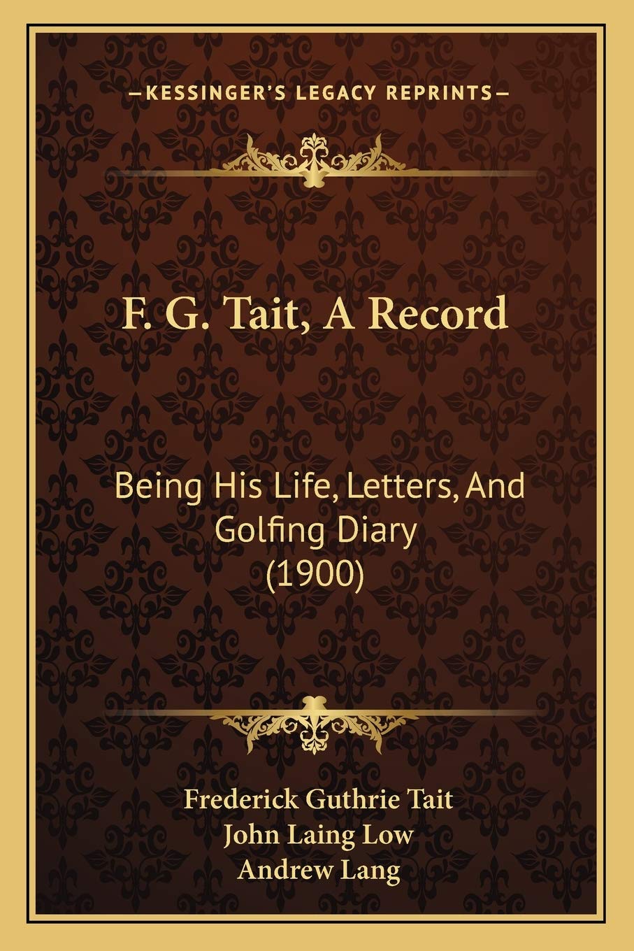 Kessinger Publishing edition cover for F. G. Tait record featuring life, letters, and golf diary, ideal for research.
