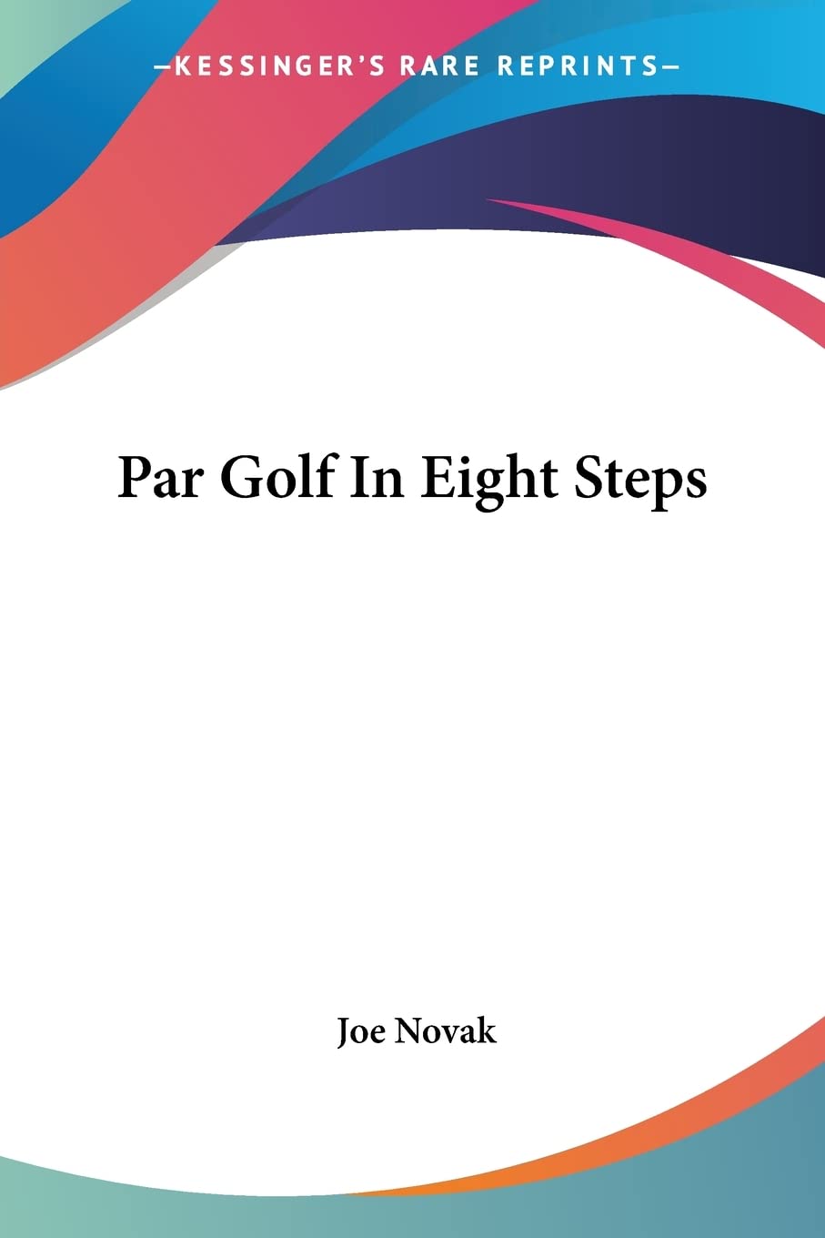 Kessinger Publishing Par Golf In Eight Steps cover, ideal for collectors.