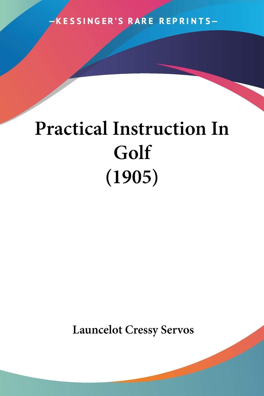 Kessinger Practical Instruction in Golf cover - classic guide for improving fundamentals