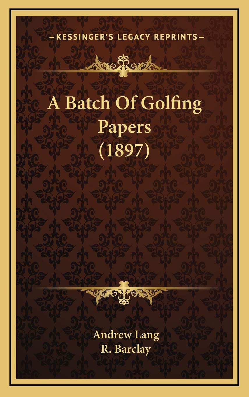 Kessinger Publishing A Batch Of Golfing Papers (1897) cover image, ideal for rare-book collectors