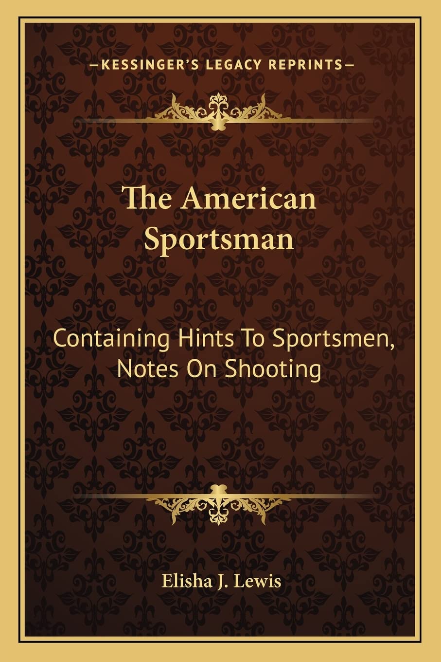 Kessinger Publishing The American Sportsman cover image, authentic facsimile edition for collectors and researchers.