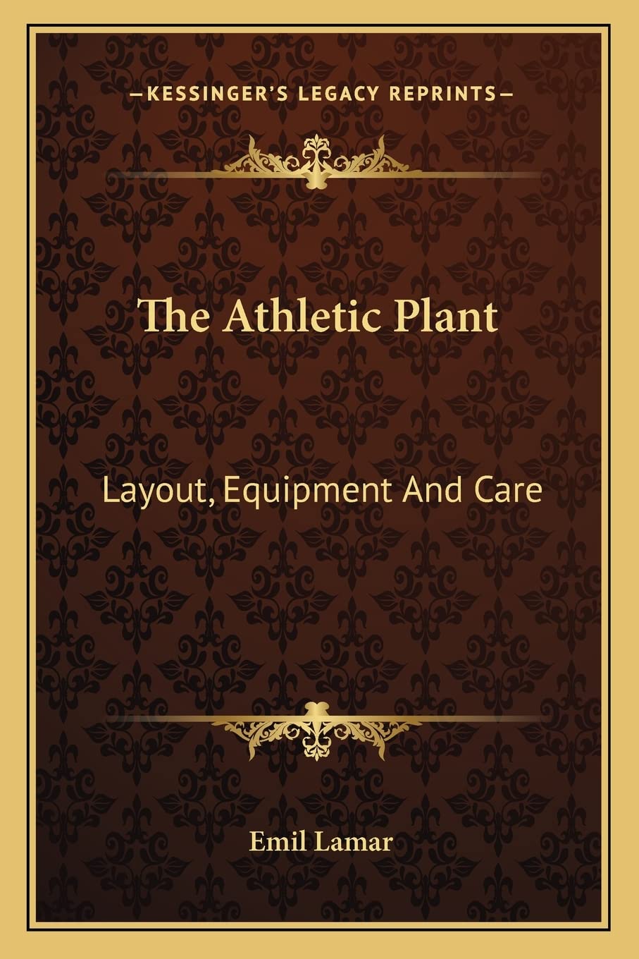 Kessinger Publishing The Athletic Plant layout image illustrating efficient athletic facility planning and care guidance.