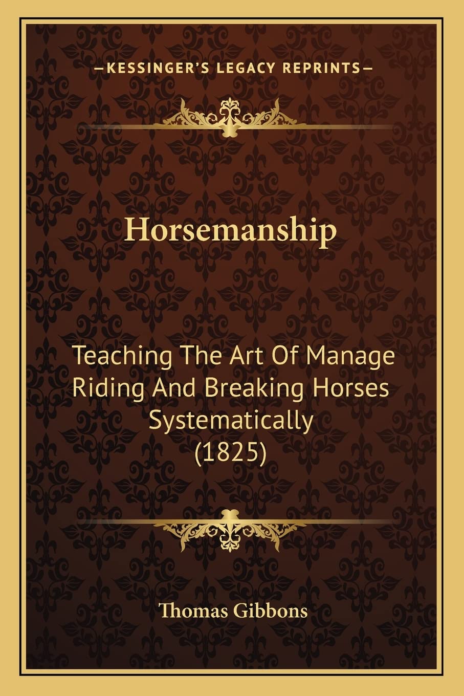 Kessinger Publishing Horsemanship book cover, original 1825 edition, ideal for collectors and researchers.