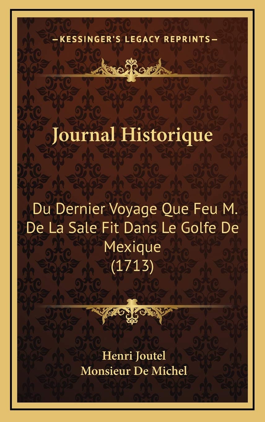 Kessinger Publishing Journal Historique cover image highlighting La Salle’s Gulf voyage for historical research.