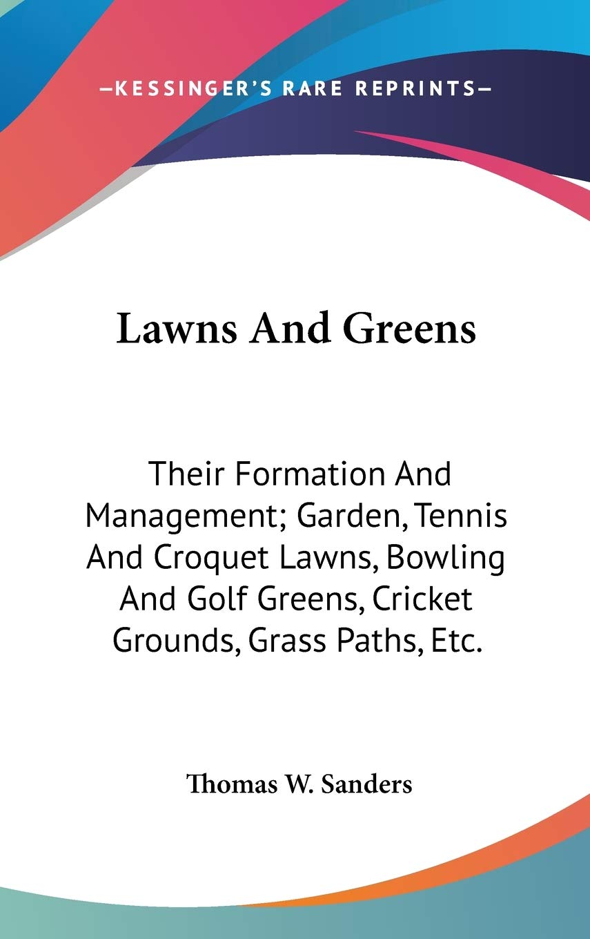 Kessinger Publishing Lawns And Greens cover highlights a historic lawn management reference for gardeners