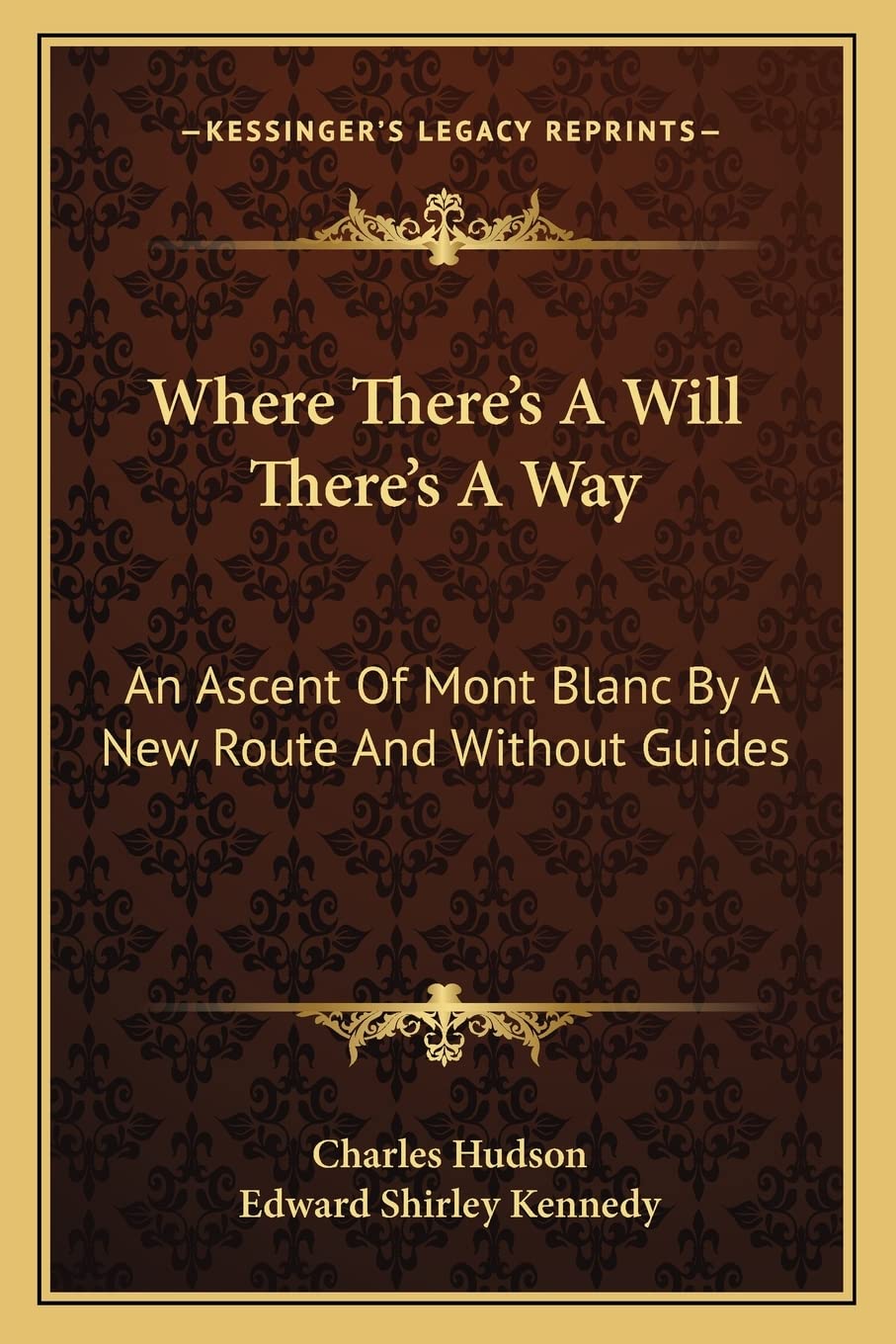 Kessinger Publishing Mont Blanc ascent cover — classic facsimile edition for collectors and researchers