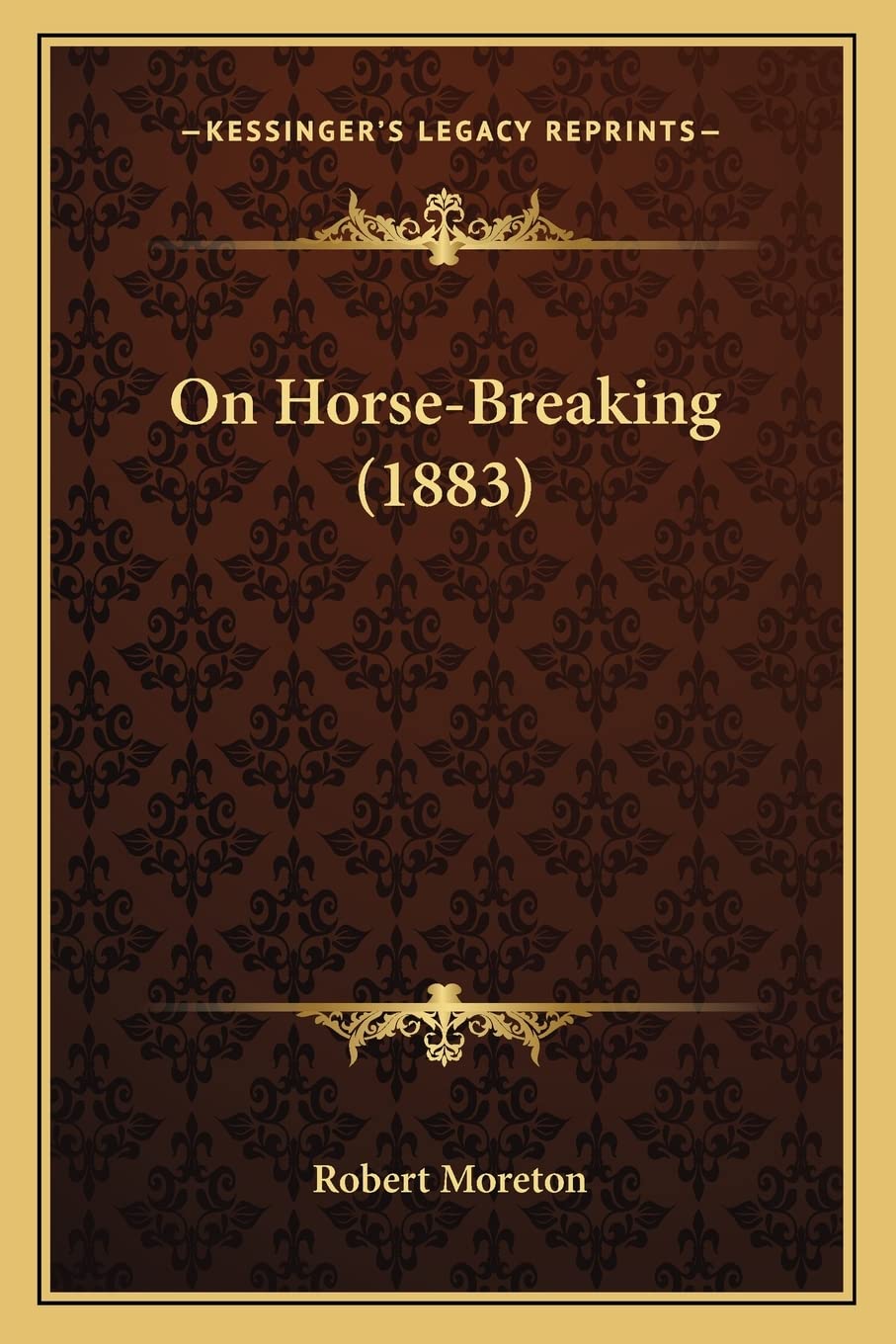 Kessinger Publishing On Horse-Breaking 1883 front cover, collectible edition for readers.