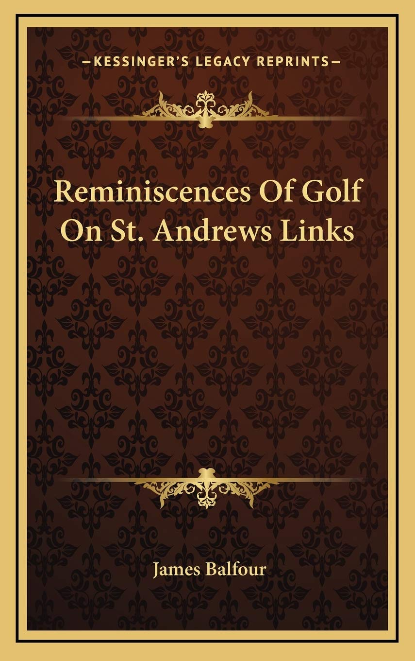 Kessinger Publishing Reminiscences of Golf on St. Andrews Links cover, ideal for golf history enthusiasts.