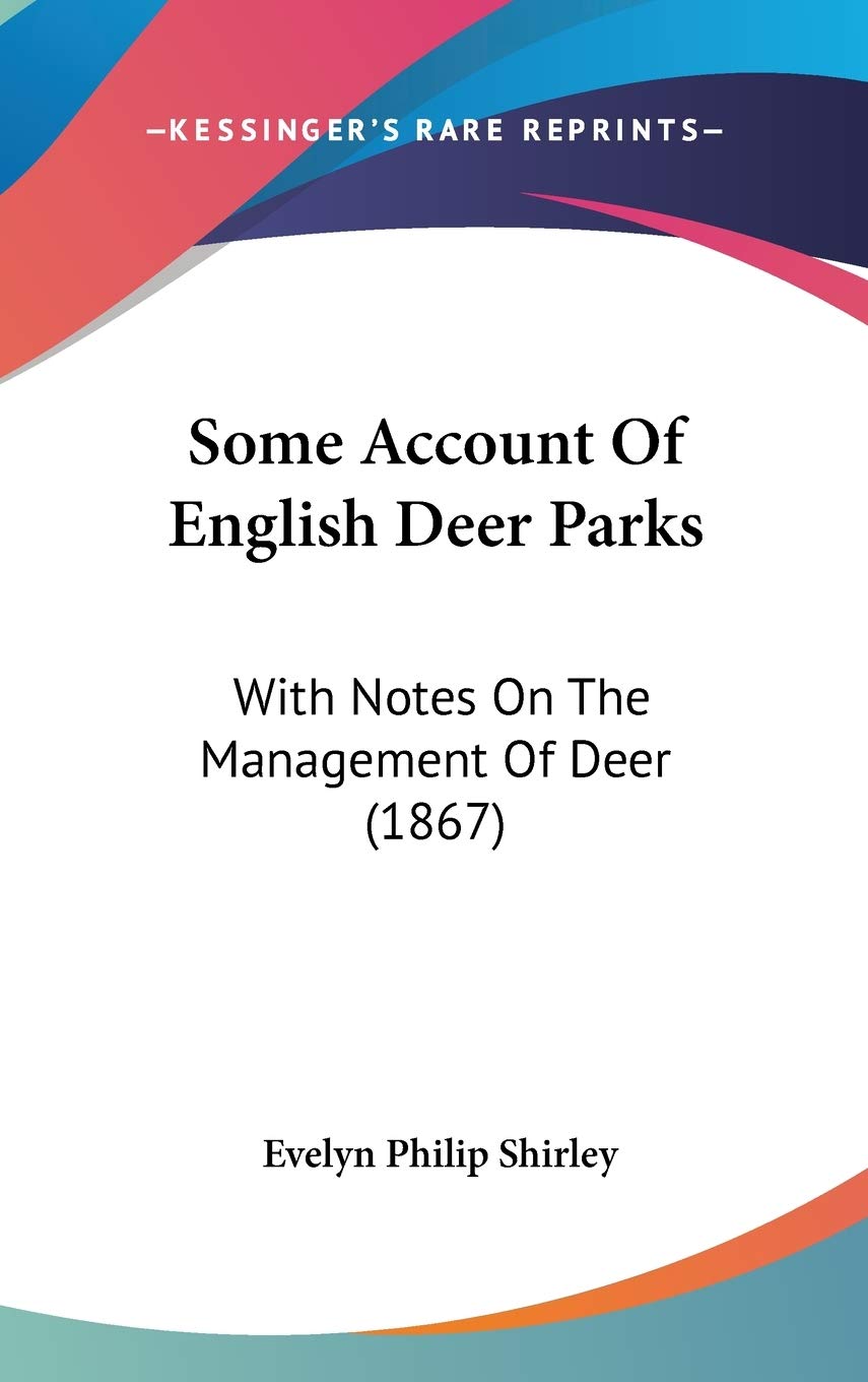Kessinger Publishing Some Account of English Deer Parks cover with deer landscape, ideal for history enthusiasts.