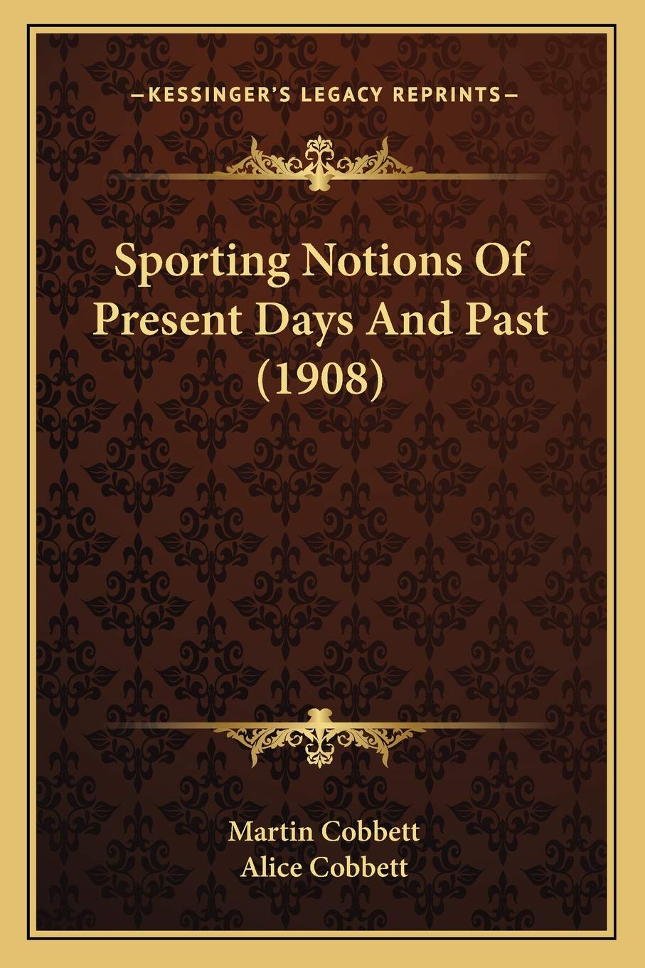 Kessinger Publishing Sporting Notions 1908 cover, facsimile edition for collectors and researchers.