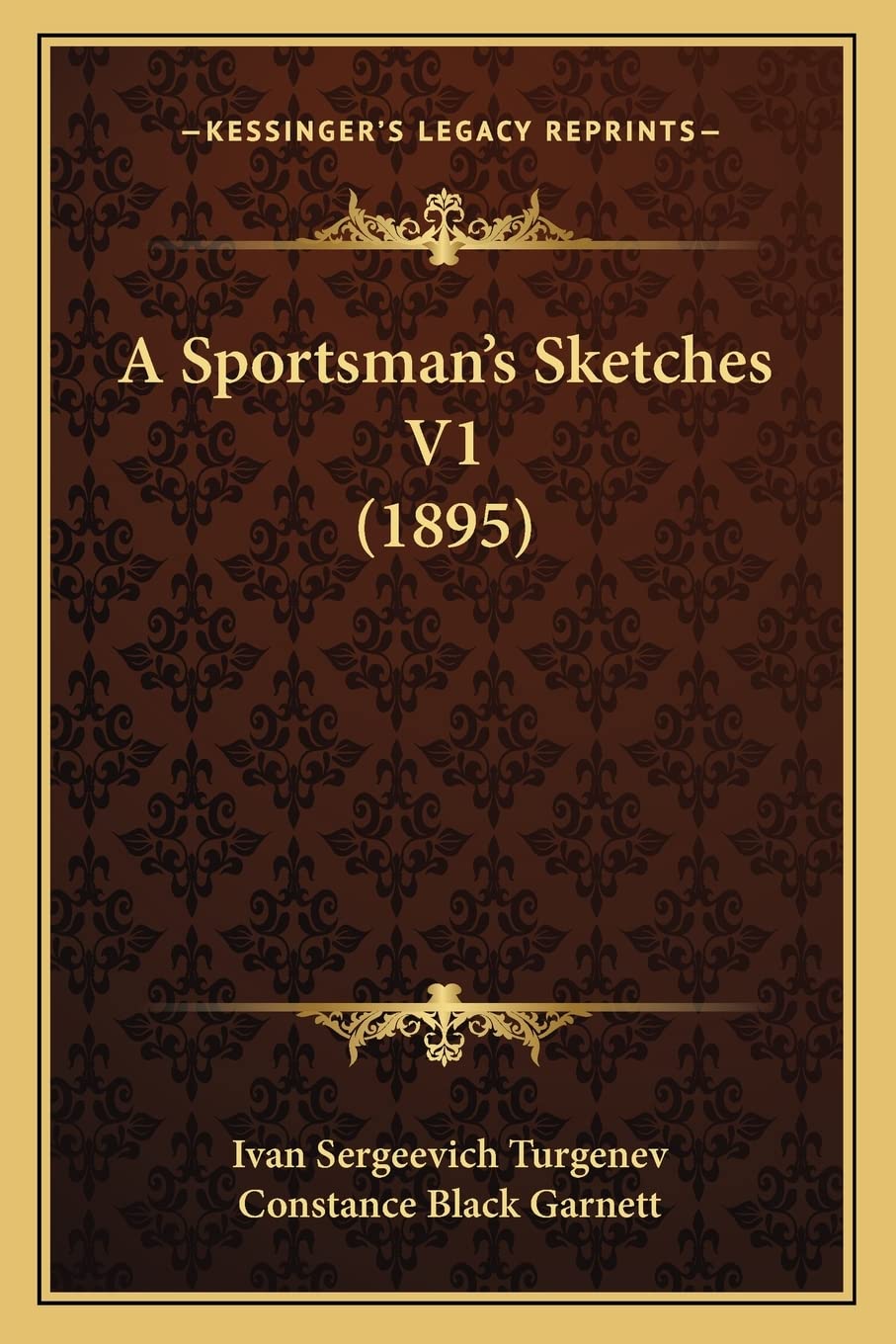 Kessinger Publishing edition cover for A Sportsman's Sketches V1 (1895), faithful facsimile for collectors