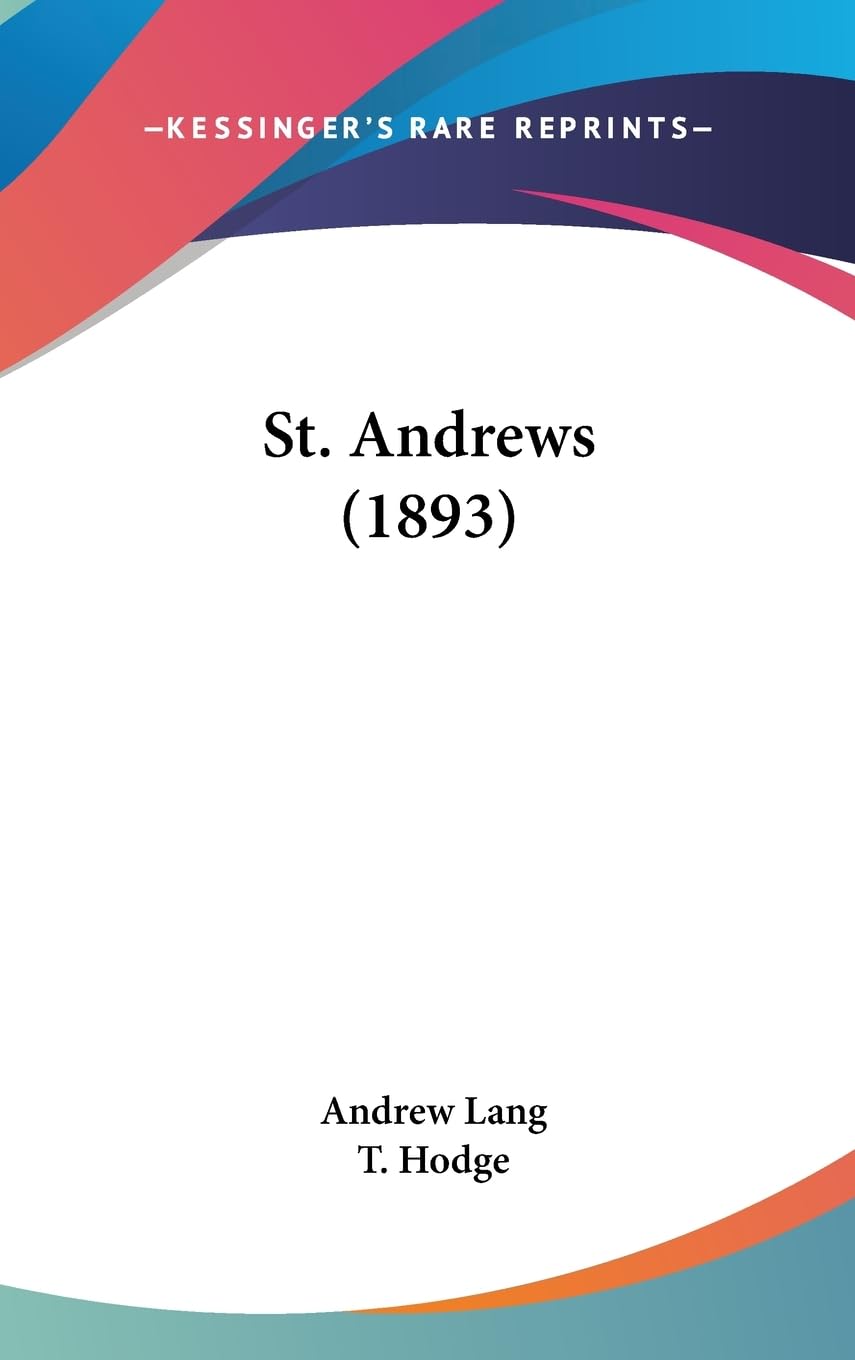 Kessinger Publishing St. Andrews 1893 cover depicts the historic townscape, ideal for history buffs.