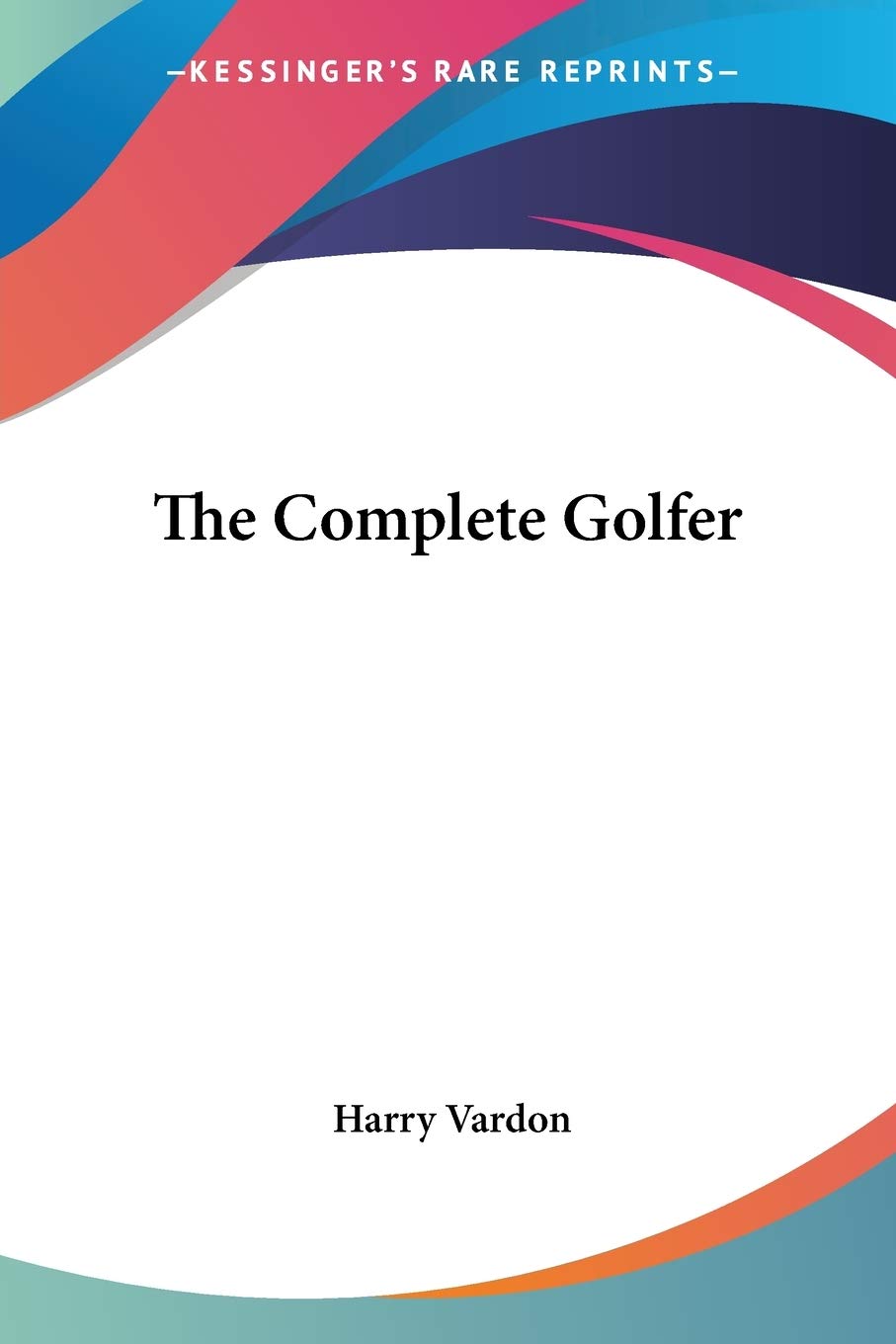 Kessinger Publishing The Complete Golfer book cover, ideal for classic golf literature collectors.