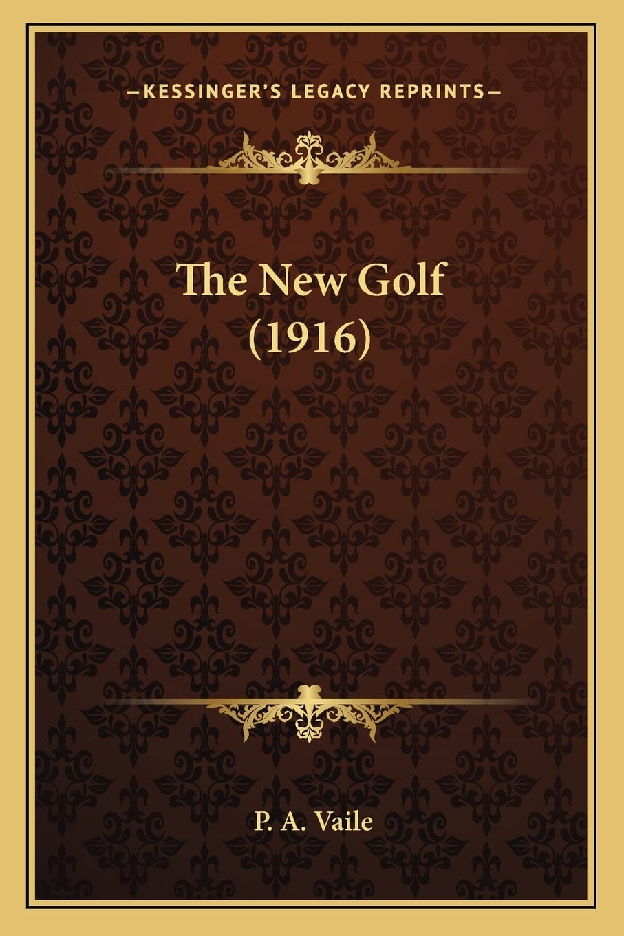 Kessinger Publishing The New Golf 1916 facsimile edition cover for collectors seeking authentic vintage golf literature.