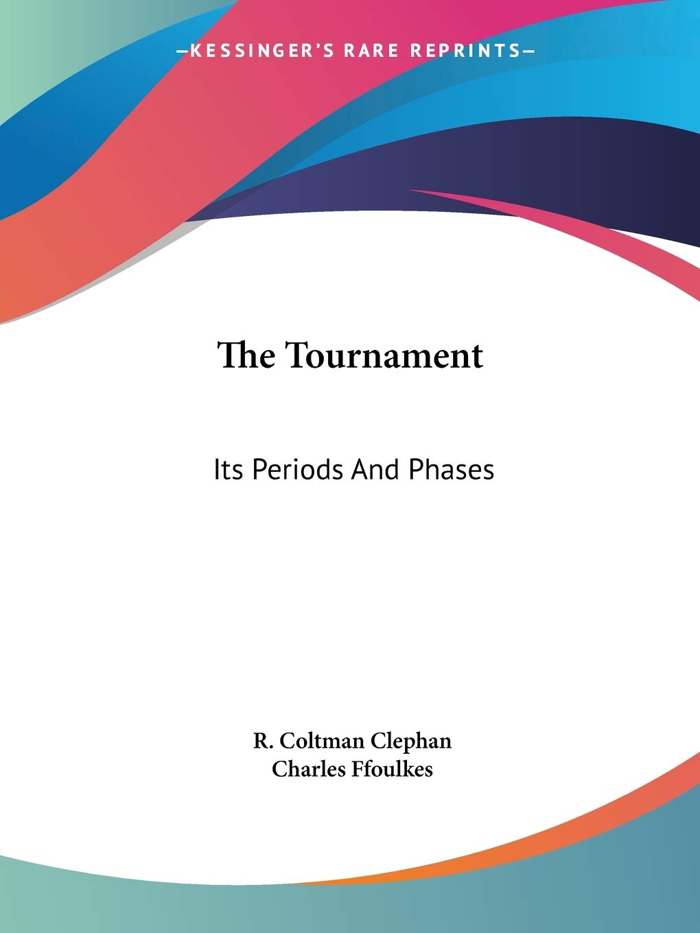 Kessinger Publishing The Tournament cover highlights historical tournament insights for history enthusiasts.