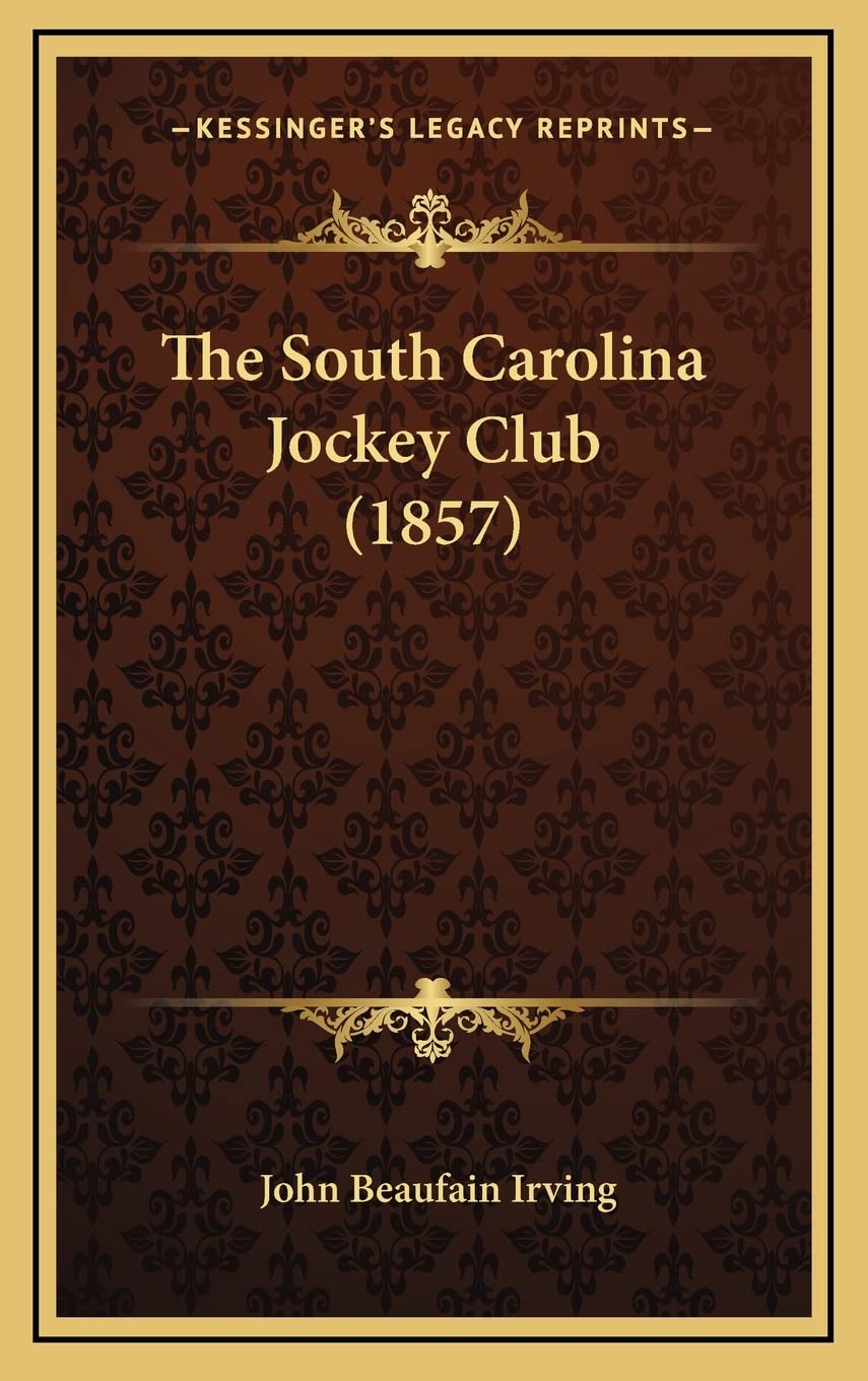 Kessinger edition cover for The South Carolina Jockey Club (1857), ideal for history enthusiasts.