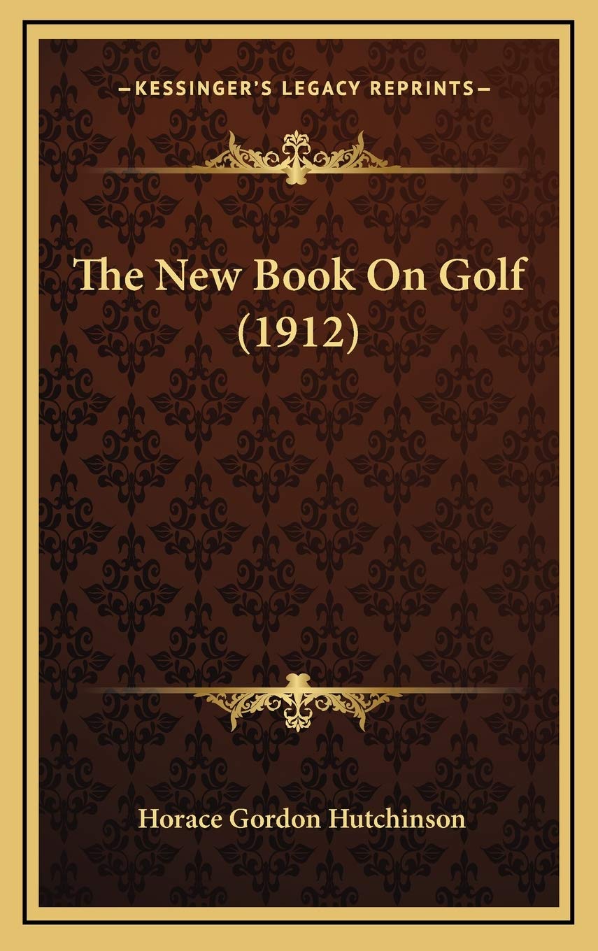 Kessinger Publishing The New Book On Golf front cover, vintage guide for golfers and collectors.