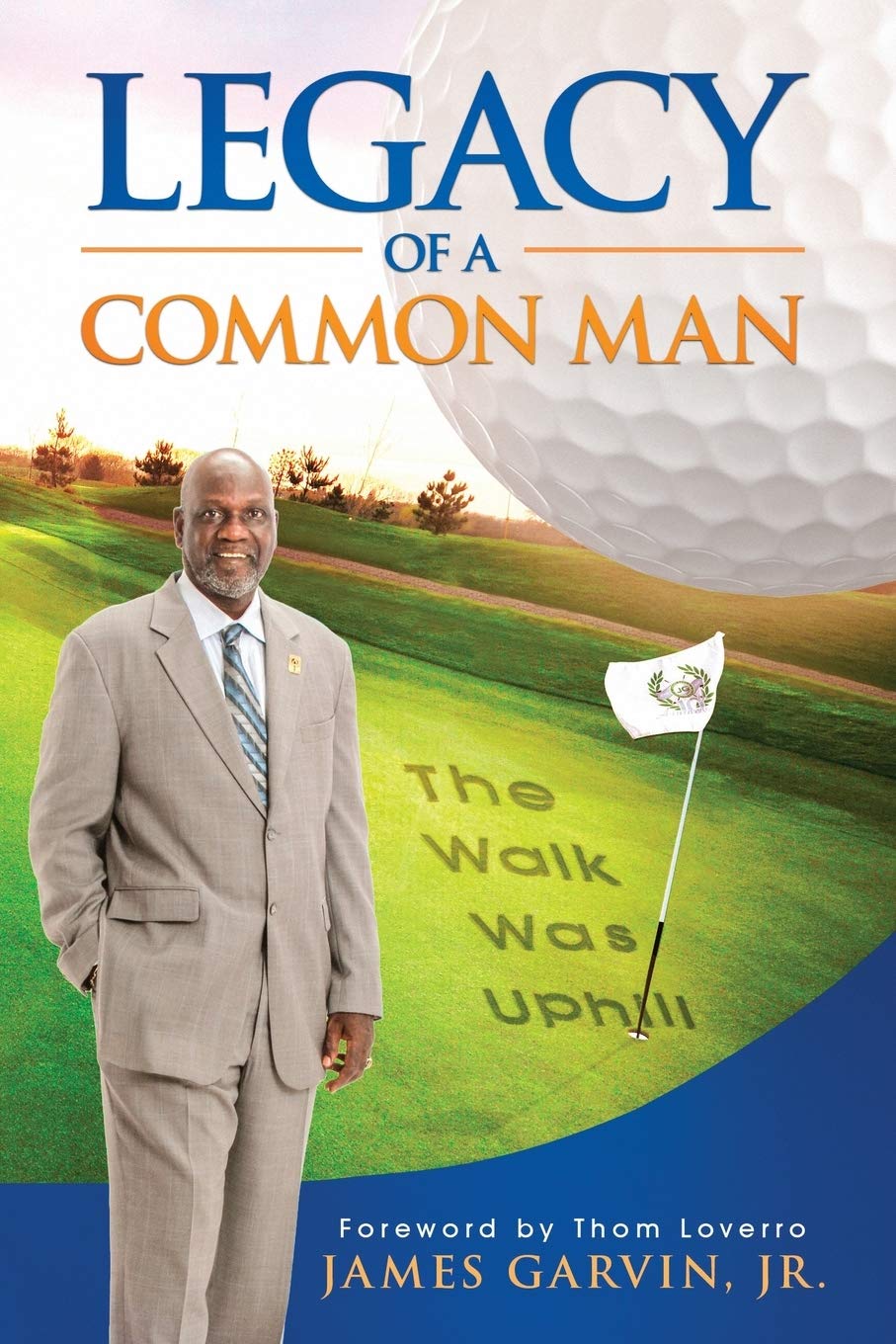 Legacy of a Common Man book cover presents an inspiring ascent toward resilience and personal growth.