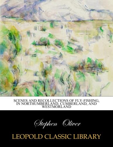 Leopold Classic Library edition cover featuring fly-fishing scenes in Northumberland, ideal for classic literature readers