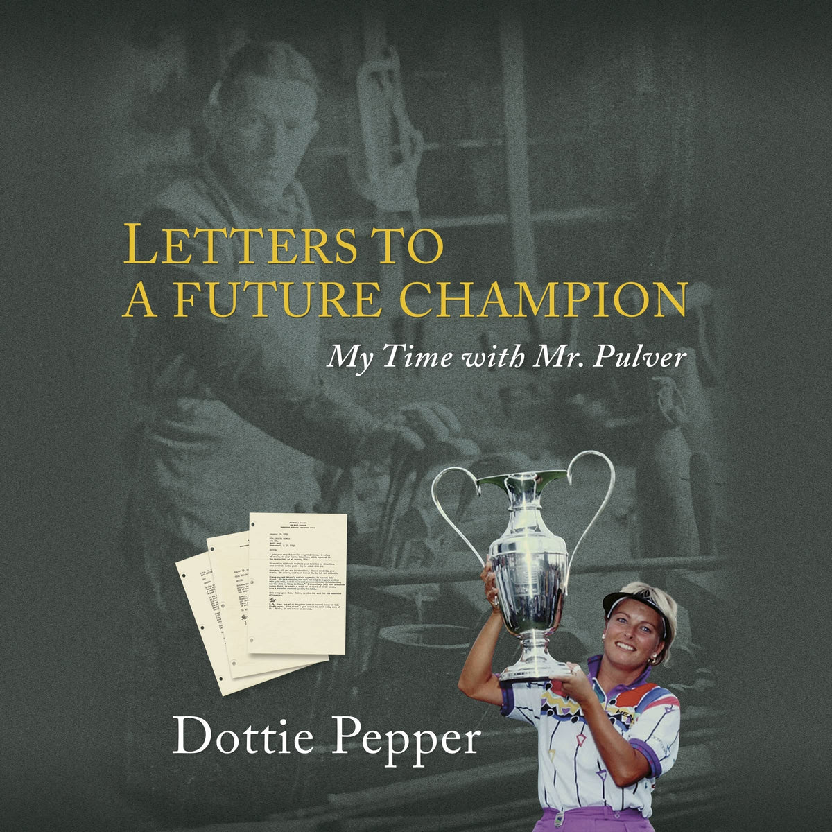Letters to a Future Champion book cover featuring Mr. Pulver sparks motivation and curiosity.