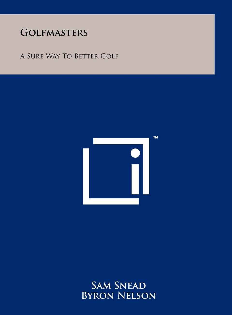 Literary Licensing Golfmasters cover, featuring expert insights for improved swing consistency.