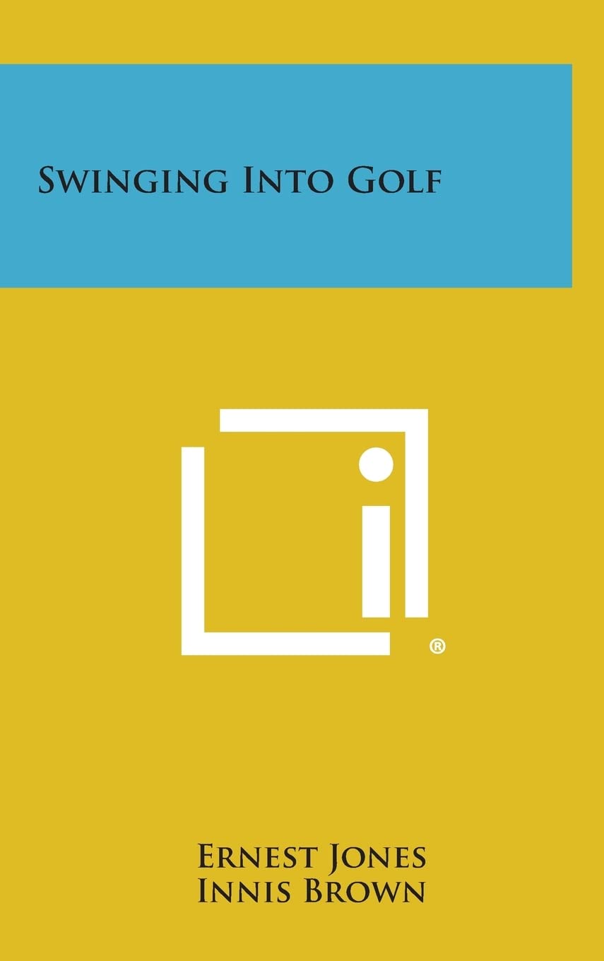 Swinging Into Golf book cover from Literary Licensing inspires classic golf instruction and historical study.