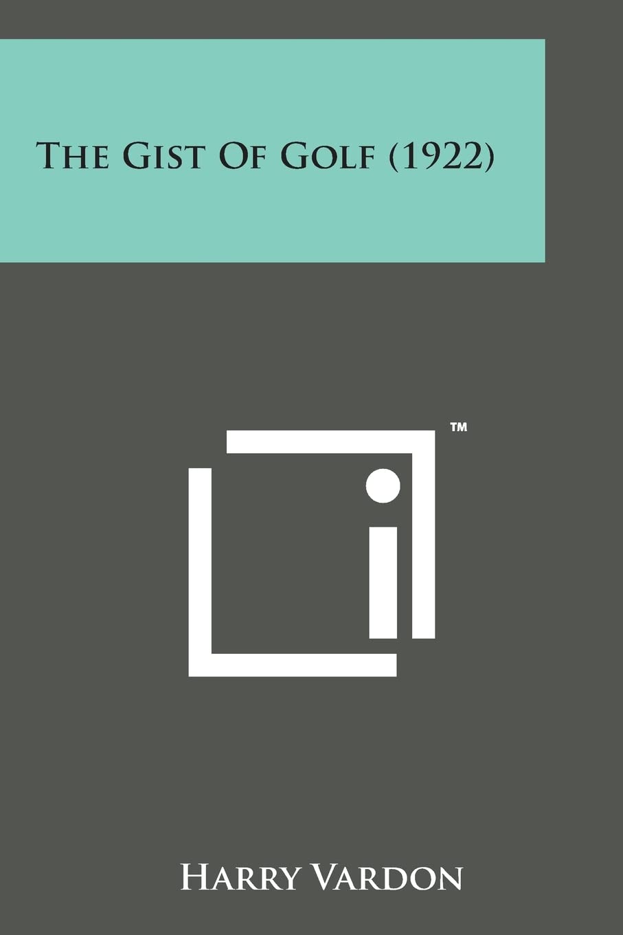 Literary Licensing The Gist of Golf 1922 cover, vintage edition for golf history collectors.