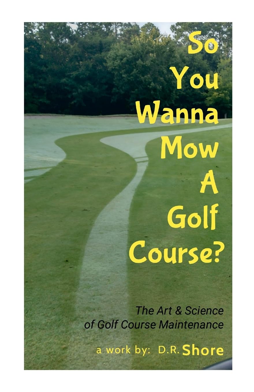 Lulu So You Wanna Mow A Golf Course cover showcases practical golf course maintenance insights.